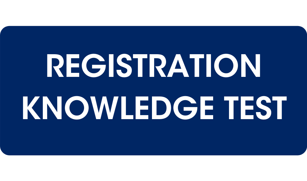 Click here for Registration Knowledge Test